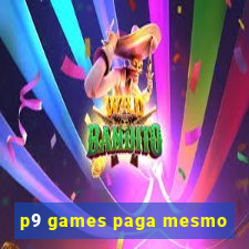 p9 games paga mesmo